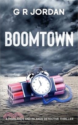 Boomtown: A Highlands and Islands Detective Thriller