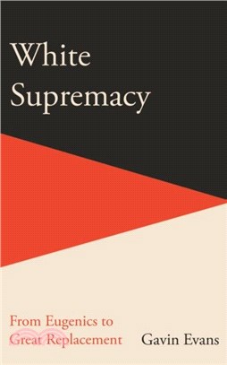 White Supremacy：From Eugenics to Great Replacement