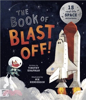 The Book of Blast Off!：15 Real-Life Space Missions