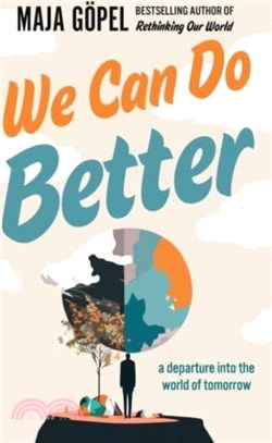 We Can Do Better：a departure into the world of tomorrow