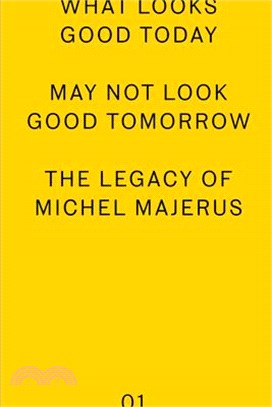 What Looks Good Today May Not Look Good Tomorrow: The Legacy of Michel Majerus
