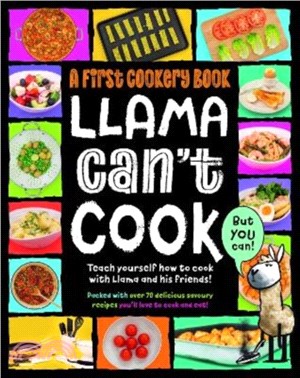 Llama Can't Cook, But You Can!：A First Cookery Book