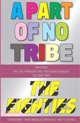 A Part of No Tribe: My Life Through 1,000 Singles