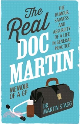 The Real Doc Martin：The memoir of a GP