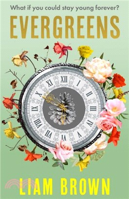 Evergreens: What If You Could Stay Young Forever? What If You Never Had to Grow Old?