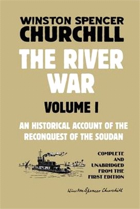 The River War Volume 1: An Historical Account of the Reconquest of the Soudan