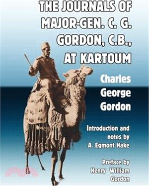 The Journals of Major-Gen. C. G. Gordon, C.B., At Kartoum