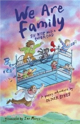 We Are Family：Six Kids and a Super-Dad - a poetry adventure