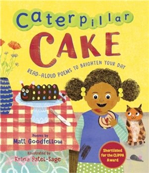 Caterpillar Cake：Read-Aloud Poems to Brighten Your Day