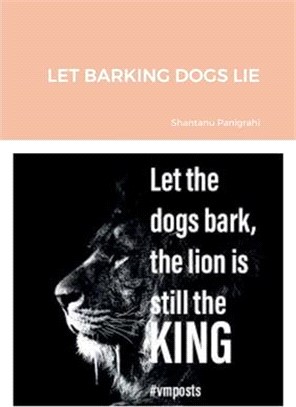 Let Barking Dogs Lie