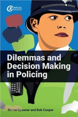 Dilemmas and Decision Making in Policing