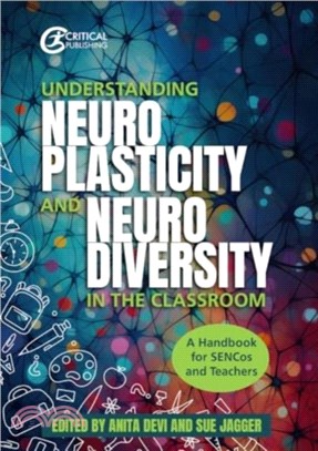 Understanding Neuroplasticity and Neurodiversity in the Classroom：A Handbook for SENCos and Teachers