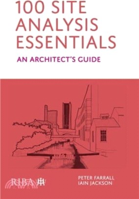 100 Site Analysis Essentials：An architect's guide