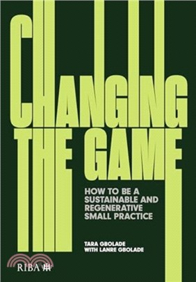 Changing the Game：How to be a Sustainable and Regenerative Small Practice