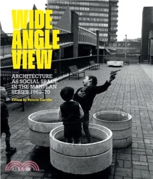 Wide Angle View：Architecture as social space in the Manplan series 1969-70
