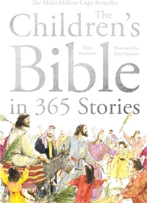 The Children's Bible in 365 Stories：A story for every day of the year