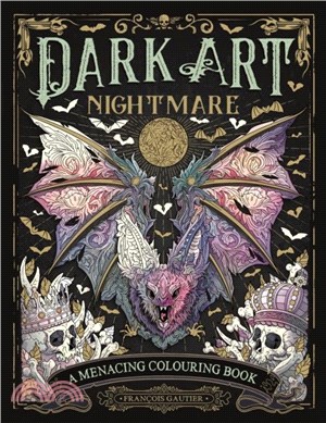 Dark Art Nightmare：A Menacing Colouring Book