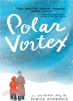 Polar Vortex：An illustrated story by Denise Dorrance