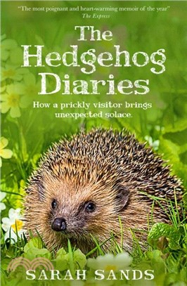 The Hedgehog Diaries：?he most poignant and heartwarming memoir of the year??