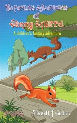 The Perilous Adventures of Sammy Squirrel