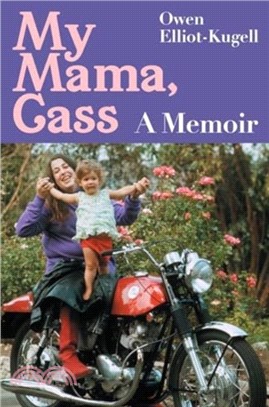 My Mama, Cass：A Memoir