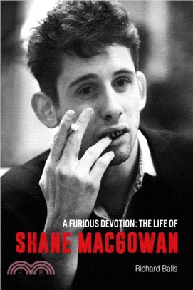 A Furious Devotion：The Life of Shane Macgowan