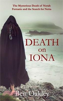 Death on Iona: The Mysterious Death of Norah Fornario and the Search for Netta