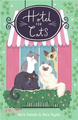 Hotel for Cats：a cosy, charming animal story for ages 7+