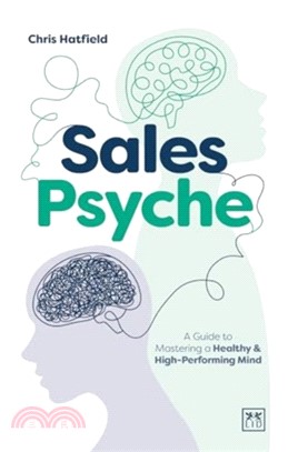 Sales Psyche：Mastering a healthy mind for peak sales performance