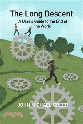 The Long Descent: A User's Guide to the End of the World