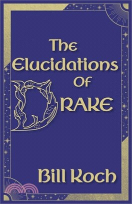 The Elucidations of Drake