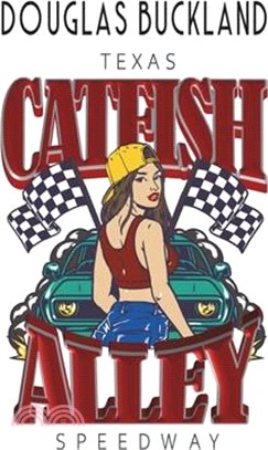 Catfish Alley: Texas Speedway