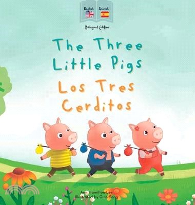 The Three Little Pigs Los Tres Cerditos: Bilingual Spanish & English book for children (Bilingual Spanish fairy tales)