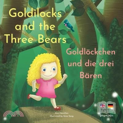 Goldilocks and the Three Bears Goldlöckchen und die drei Bären: A German and English Bilingual Fairy Tale