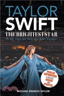 Taylor Swift：The Brightest Star: Fully Updated to Include the Era's Tour