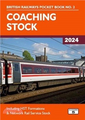 Coaching Stock 2024：Including HST Formations and Network Rail Service Stock