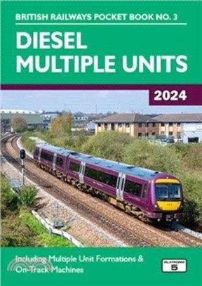 Diesel Multiple Units 2024：Including Multiple Unit Formations and on Track Machines
