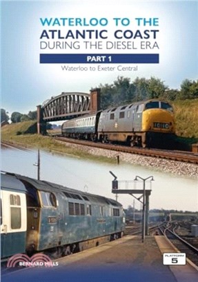 Waterloo to the Atlantic Coast During the Diesel Era Part 1：Waterloo to Exeter Central