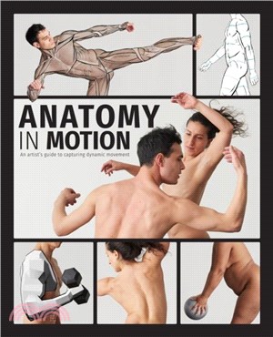 Anatomy in Motion：An artist? guide to capturing dynamic movement