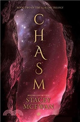 Chasm：The Glacian Trilogy, Book II