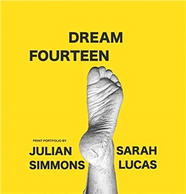 Dream Fourteen: Print portfolio by Julian Simmons and Sarah Lucas