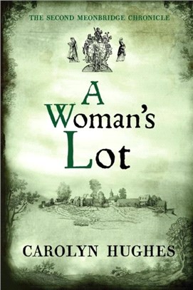 A Woman's Lot：The Second Meonbridge Chronicle