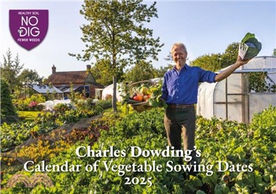 Charles Dowding's Calendar of Vegetable Sowing Dates 2025