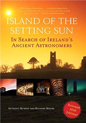 Island of the Setting Sun：In Search of Ireland's Ancient Astronomers
