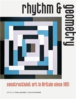 Rhythm and Geometry：Constructivist Art in Britain Since 1951