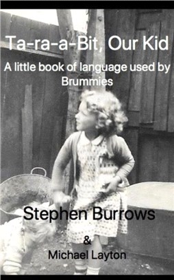 Ta Ra a Bit, Our Kid：A little book of language used by Brummies