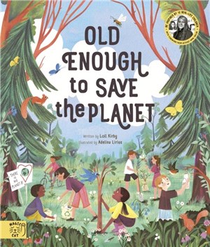 Old Enough to Save the Planet：With a foreword from the leaders of the School Strike for Climate Change