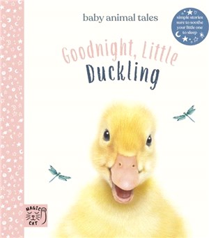 Goodnight, Little Duckling：Simple stories sure to soothe your little one to sleep