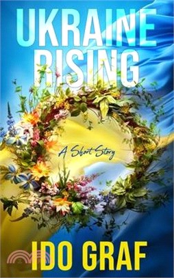 Ukraine Rising: A Short Story
