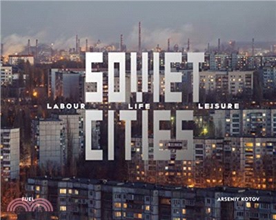 Soviet Cities: Labour, Life & Leisure